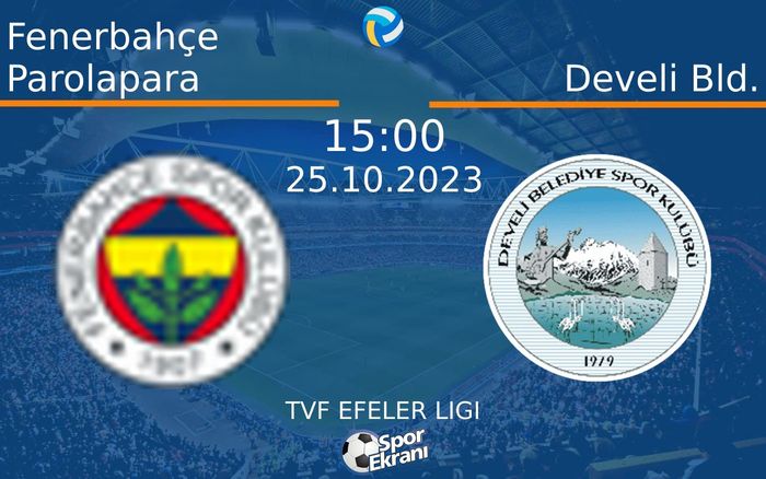 25 Ekim 2023 Fenerbahçe Parolapara vs Develi Bld. maçı Hangi Kanalda Saat Kaçta Yayınlanacak? 25 Ekim 2023 Fenerbahçe Parolapara vs Develi Bld. maçı Hangi Kanalda Saat Kaçta Yayınlanacak?