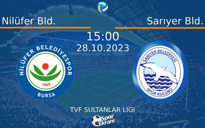 28 Ekim 2023 Nilüfer Bld. vs Sarıyer Bld. maçı Hangi Kanalda Saat Kaçta Yayınlanacak? 28 Ekim 2023 Nilüfer Bld. vs Sarıyer Bld. maçı Hangi Kanalda Saat Kaçta Yayınlanacak?