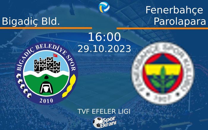 29 Ekim 2023 Bigadiç Bld. vs Fenerbahçe Parolapara maçı Hangi Kanalda Saat Kaçta Yayınlanacak? 29 Ekim 2023 Bigadiç Bld. vs Fenerbahçe Parolapara maçı Hangi Kanalda Saat Kaçta Yayınlanacak?