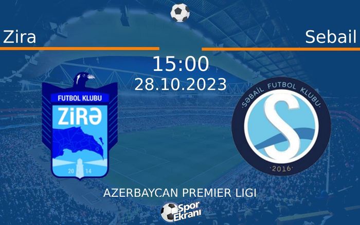 28 Ekim 2023 Zira vs Sebail maçı Hangi Kanalda Saat Kaçta Yayınlanacak? 28 Ekim 2023 Zira vs Sebail maçı Hangi Kanalda Saat Kaçta Yayınlanacak?
