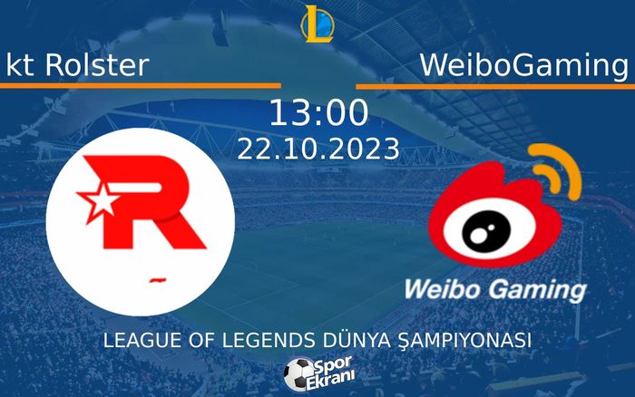 22 Ekim 2023 kt Rolster vs WeiboGaming maçı Hangi Kanalda Saat Kaçta Yayınlanacak? 22 Ekim 2023 kt Rolster vs WeiboGaming maçı Hangi Kanalda Saat Kaçta Yayınlanacak?