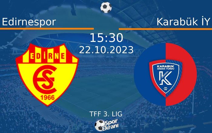 22 Ekim 2023 Edirnespor vs Karabük İY maçı Hangi Kanalda Saat Kaçta Yayınlanacak? 22 Ekim 2023 Edirnespor vs Karabük İY maçı Hangi Kanalda Saat Kaçta Yayınlanacak?