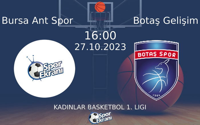27 Ekim 2023 Bursa Ant Spor vs Botaş Gelişim maçı Hangi Kanalda Saat Kaçta Yayınlanacak? 27 Ekim 2023 Bursa Ant Spor vs Botaş Gelişim maçı Hangi Kanalda Saat Kaçta Yayınlanacak?