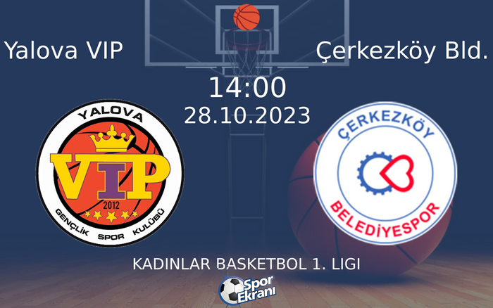 28 Ekim 2023 Yalova VIP vs Çerkezköy Bld. maçı Hangi Kanalda Saat Kaçta Yayınlanacak? 28 Ekim 2023 Yalova VIP vs Çerkezköy Bld. maçı Hangi Kanalda Saat Kaçta Yayınlanacak?
