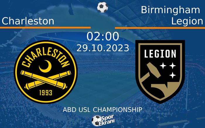 29 Ekim 2023 Charleston vs Birmingham Legion maçı Hangi Kanalda Saat Kaçta Yayınlanacak? 29 Ekim 2023 Charleston vs Birmingham Legion maçı Hangi Kanalda Saat Kaçta Yayınlanacak?