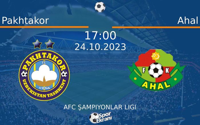 24 Ekim 2023 Pakhtakor vs Ahal maçı Hangi Kanalda Saat Kaçta Yayınlanacak? 24 Ekim 2023 Pakhtakor vs Ahal maçı Hangi Kanalda Saat Kaçta Yayınlanacak?