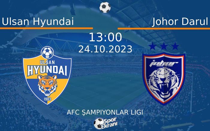 24 Ekim 2023 Ulsan Hyundai vs Johor Darul maçı Hangi Kanalda Saat Kaçta Yayınlanacak? 24 Ekim 2023 Ulsan Hyundai vs Johor Darul maçı Hangi Kanalda Saat Kaçta Yayınlanacak?