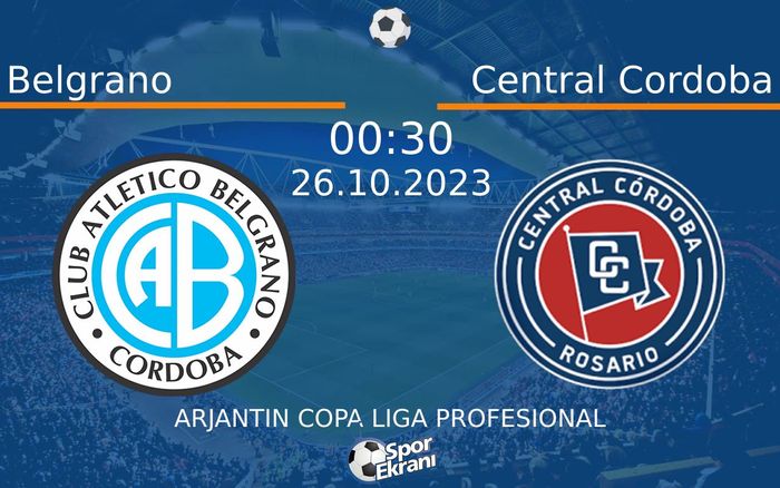 26 Ekim 2023 Belgrano vs Central Cordoba maçı Hangi Kanalda Saat Kaçta Yayınlanacak? 26 Ekim 2023 Belgrano vs Central Cordoba maçı Hangi Kanalda Saat Kaçta Yayınlanacak?