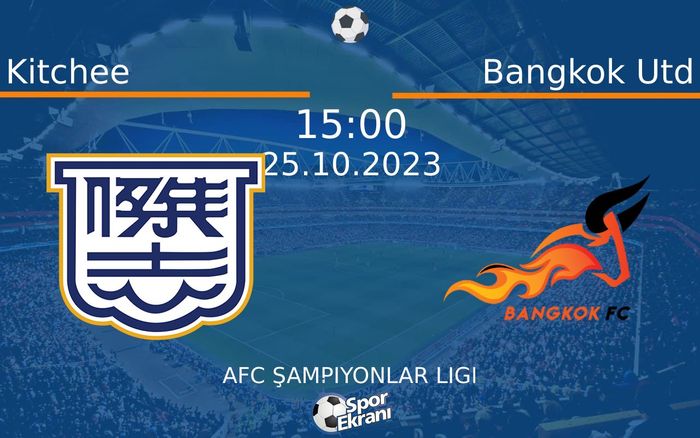 25 Ekim 2023 Kitchee vs Bangkok Utd maçı Hangi Kanalda Saat Kaçta Yayınlanacak? 25 Ekim 2023 Kitchee vs Bangkok Utd maçı Hangi Kanalda Saat Kaçta Yayınlanacak?