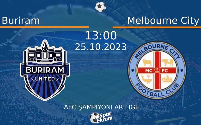 25 Ekim 2023 Buriram vs Melbourne City maçı Hangi Kanalda Saat Kaçta Yayınlanacak? 25 Ekim 2023 Buriram vs Melbourne City maçı Hangi Kanalda Saat Kaçta Yayınlanacak?