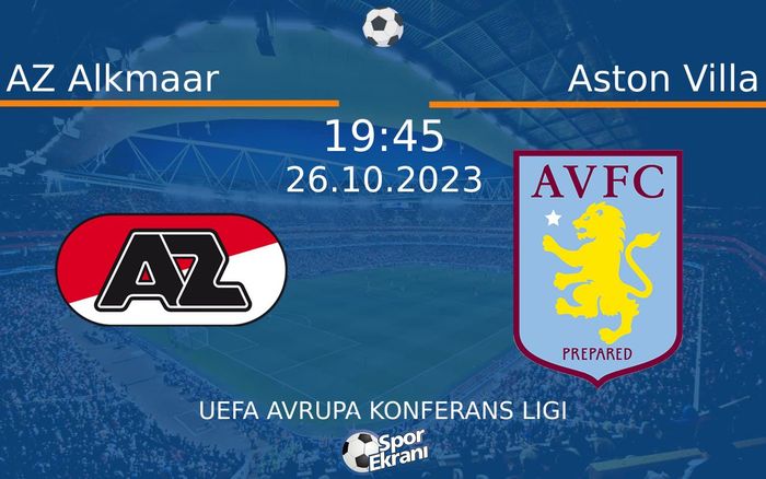 26 Ekim 2023 AZ Alkmaar vs Aston Villa maçı Hangi Kanalda Saat Kaçta Yayınlanacak? 26 Ekim 2023 AZ Alkmaar vs Aston Villa maçı Hangi Kanalda Saat Kaçta Yayınlanacak?