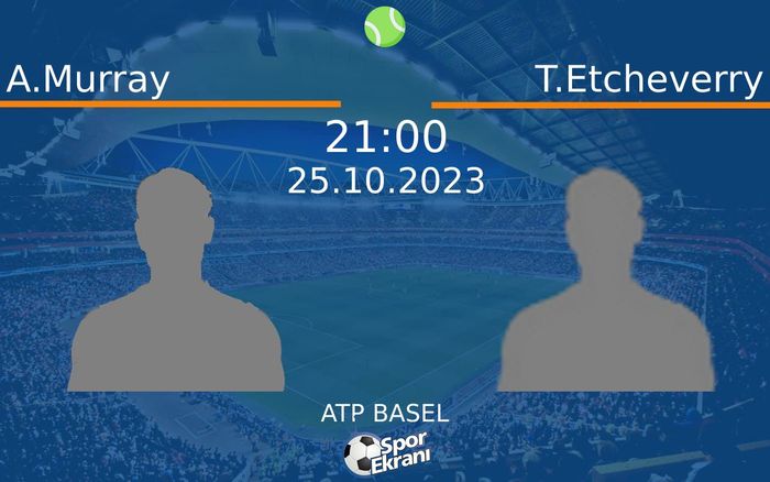 25 Ekim 2023 A.Murray vs T.Etcheverry maçı Hangi Kanalda Saat Kaçta Yayınlanacak? 25 Ekim 2023 A.Murray vs T.Etcheverry maçı Hangi Kanalda Saat Kaçta Yayınlanacak?