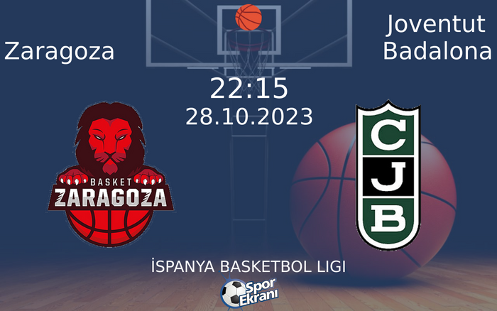 28 Ekim 2023 Zaragoza vs Joventut Badalona maçı Hangi Kanalda Saat Kaçta Yayınlanacak?