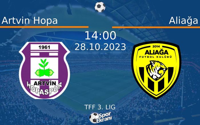 28 Ekim 2023 Artvin Hopa vs Aliağa maçı Hangi Kanalda Saat Kaçta Yayınlanacak? 28 Ekim 2023 Artvin Hopa vs Aliağa maçı Hangi Kanalda Saat Kaçta Yayınlanacak?