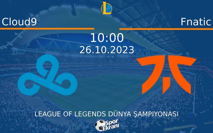 26 Ekim 2023 Cloud9 vs Fnatic maçı Hangi Kanalda Saat Kaçta Yayınlanacak? 26 Ekim 2023 Cloud9 vs Fnatic maçı Hangi Kanalda Saat Kaçta Yayınlanacak?