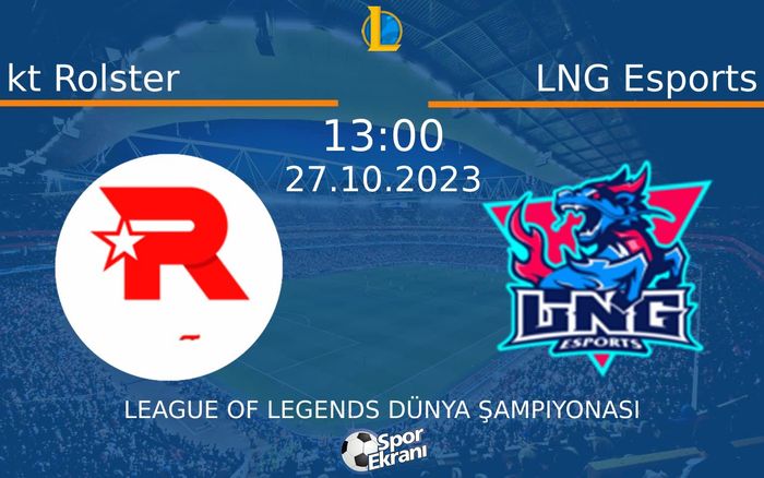 27 Ekim 2023 kt Rolster vs LNG Esports maçı Hangi Kanalda Saat Kaçta Yayınlanacak? 27 Ekim 2023 kt Rolster vs LNG Esports maçı Hangi Kanalda Saat Kaçta Yayınlanacak?