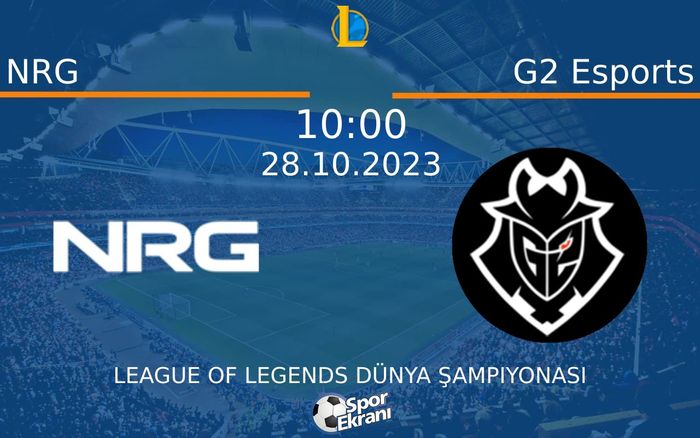 28 Ekim 2023 NRG vs G2 Esports maçı Hangi Kanalda Saat Kaçta Yayınlanacak? 28 Ekim 2023 NRG vs G2 Esports maçı Hangi Kanalda Saat Kaçta Yayınlanacak?