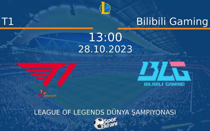 28 Ekim 2023 T1 vs Bilibili Gaming maçı Hangi Kanalda Saat Kaçta Yayınlanacak? 28 Ekim 2023 T1 vs Bilibili Gaming maçı Hangi Kanalda Saat Kaçta Yayınlanacak?