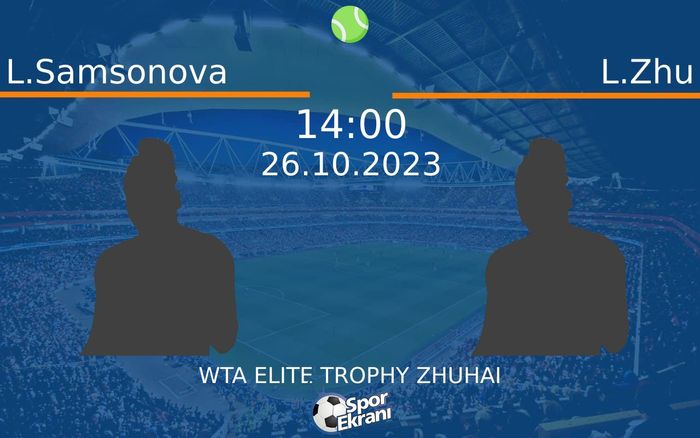 26 Ekim 2023 L.Samsonova vs L.Zhu maçı Hangi Kanalda Saat Kaçta Yayınlanacak? 26 Ekim 2023 L.Samsonova vs L.Zhu maçı Hangi Kanalda Saat Kaçta Yayınlanacak?