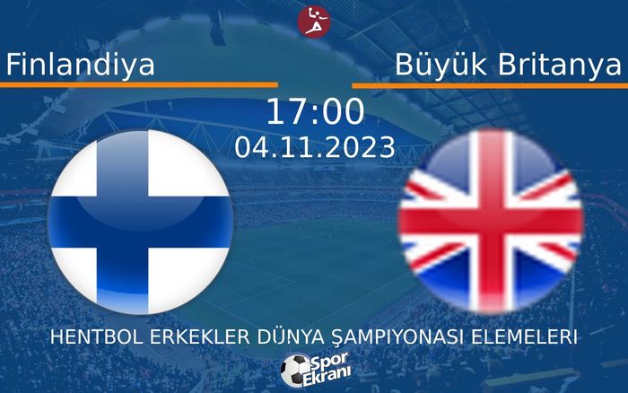 04 Kasım 2023 Finlandiya vs Büyük Britanya maçı Hangi Kanalda Saat Kaçta Yayınlanacak? 04 Kasım 2023 Finlandiya vs Büyük Britanya maçı Hangi Kanalda Saat Kaçta Yayınlanacak?