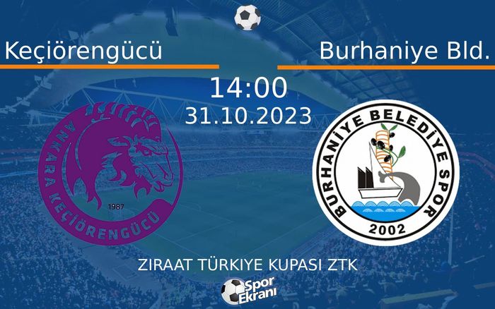 31 Ekim 2023 Keçiörengücü vs Burhaniye Bld. maçı Hangi Kanalda Saat Kaçta Yayınlanacak? 31 Ekim 2023 Keçiörengücü vs Burhaniye Bld. maçı Hangi Kanalda Saat Kaçta Yayınlanacak?
