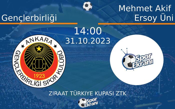 31 Ekim 2023 Gençlerbirliği vs Mehmet Akif Ersoy Üni maçı Hangi Kanalda Saat Kaçta Yayınlanacak? 31 Ekim 2023 Gençlerbirliği vs Mehmet Akif Ersoy Üni maçı Hangi Kanalda Saat Kaçta Yayınlanacak?