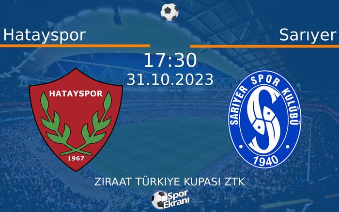 31 Ekim 2023 Hatayspor vs Sarıyer maçı Hangi Kanalda Saat Kaçta Yayınlanacak? 31 Ekim 2023 Hatayspor vs Sarıyer maçı Hangi Kanalda Saat Kaçta Yayınlanacak?