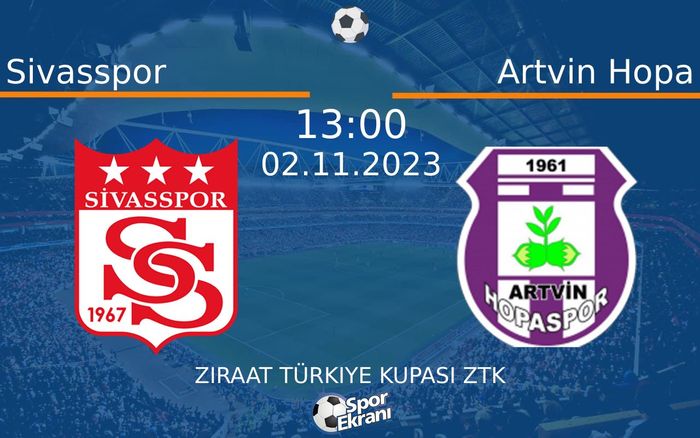 02 Kasım 2023 Sivasspor vs Artvin Hopa maçı Hangi Kanalda Saat Kaçta Yayınlanacak? 02 Kasım 2023 Sivasspor vs Artvin Hopa maçı Hangi Kanalda Saat Kaçta Yayınlanacak?