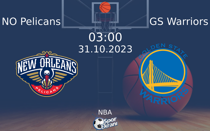 31 Ekim 2023 NO Pelicans vs GS Warriors maçı Hangi Kanalda Saat Kaçta Yayınlanacak?