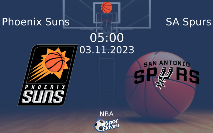 03 Kasım 2023 Phoenix Suns vs SA Spurs maçı Hangi Kanalda Saat Kaçta Yayınlanacak?