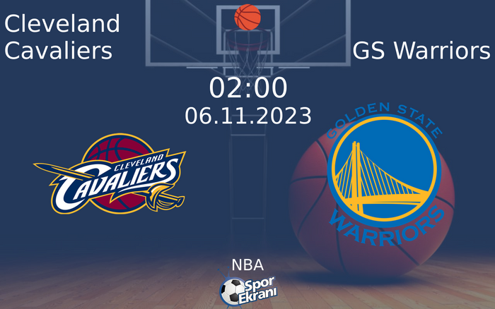 06 Kasım 2023 Cleveland Cavaliers vs GS Warriors maçı Hangi Kanalda Saat Kaçta Yayınlanacak?