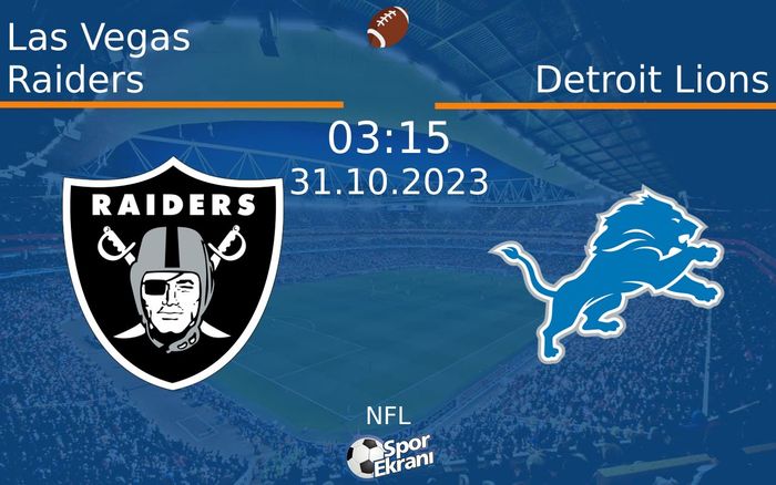 31 Ekim 2023 Las Vegas Raiders vs Detroit Lions maçı Hangi Kanalda Saat Kaçta Yayınlanacak? 31 Ekim 2023 Las Vegas Raiders vs Detroit Lions maçı Hangi Kanalda Saat Kaçta Yayınlanacak?