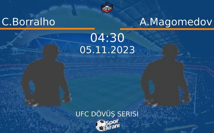 05 Kasım 2023 C.Borralho vs A.Magomedov maçı Hangi Kanalda Saat Kaçta Yayınlanacak? 05 Kasım 2023 C.Borralho vs A.Magomedov maçı Hangi Kanalda Saat Kaçta Yayınlanacak?