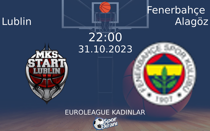 31 Ekim 2023 Lublin vs Fenerbahçe Alagöz maçı Hangi Kanalda Saat Kaçta Yayınlanacak? 31 Ekim 2023 Lublin vs Fenerbahçe Alagöz maçı Hangi Kanalda Saat Kaçta Yayınlanacak?