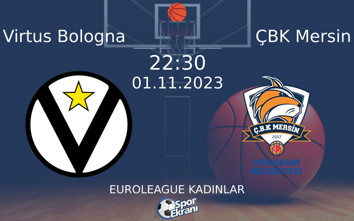 01 Kasım 2023 Virtus Bologna vs ÇBK Mersin maçı Hangi Kanalda Saat Kaçta Yayınlanacak? 01 Kasım 2023 Virtus Bologna vs ÇBK Mersin maçı Hangi Kanalda Saat Kaçta Yayınlanacak?