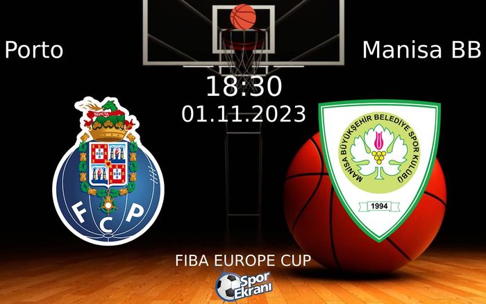 01 Kasım 2023 Porto vs Manisa BB maçı Hangi Kanalda Saat Kaçta Yayınlanacak? 01 Kasım 2023 Porto vs Manisa BB maçı Hangi Kanalda Saat Kaçta Yayınlanacak?