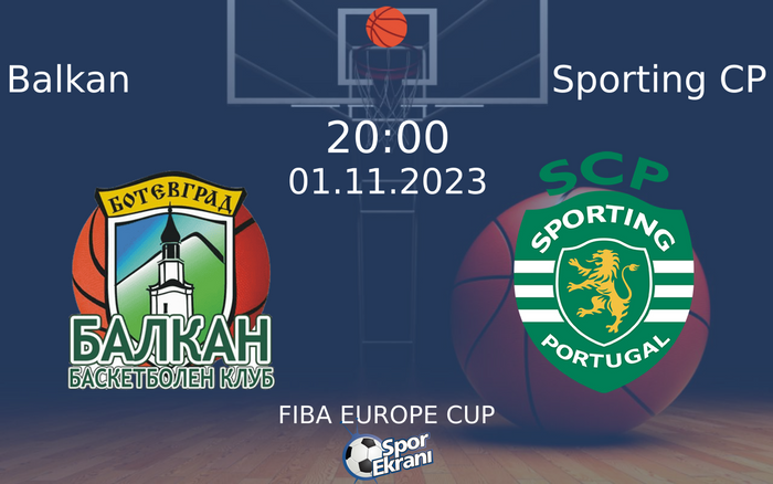 01 Kasım 2023 Balkan vs Sporting CP maçı Hangi Kanalda Saat Kaçta Yayınlanacak? 01 Kasım 2023 Balkan vs Sporting CP maçı Hangi Kanalda Saat Kaçta Yayınlanacak?