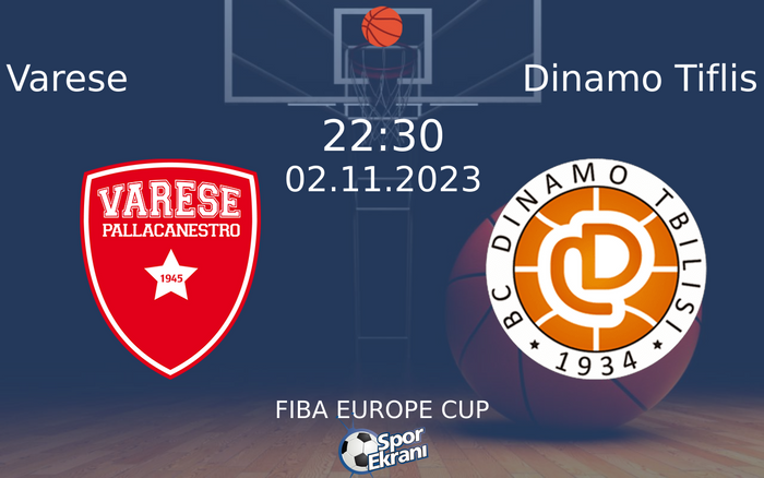 02 Kasım 2023 Varese vs Dinamo Tiflis maçı Hangi Kanalda Saat Kaçta Yayınlanacak? 02 Kasım 2023 Varese vs Dinamo Tiflis maçı Hangi Kanalda Saat Kaçta Yayınlanacak?