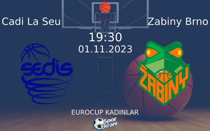 01 Kasım 2023 Cadi La Seu vs Zabiny Brno maçı Hangi Kanalda Saat Kaçta Yayınlanacak? 01 Kasım 2023 Cadi La Seu vs Zabiny Brno maçı Hangi Kanalda Saat Kaçta Yayınlanacak?