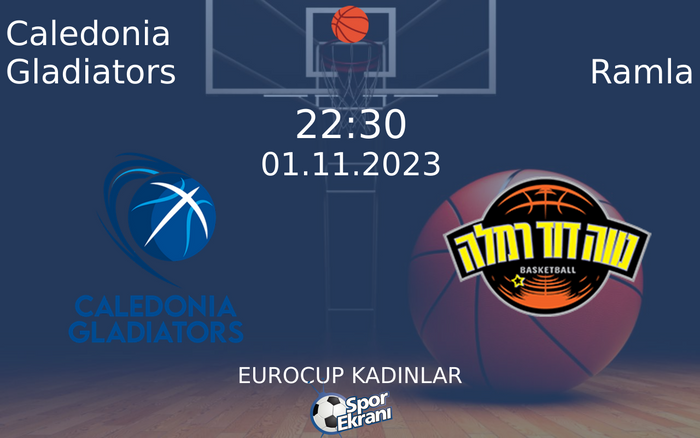01 Kasım 2023 Caledonia Gladiators vs Ramla maçı Hangi Kanalda Saat Kaçta Yayınlanacak? 01 Kasım 2023 Caledonia Gladiators vs Ramla maçı Hangi Kanalda Saat Kaçta Yayınlanacak?