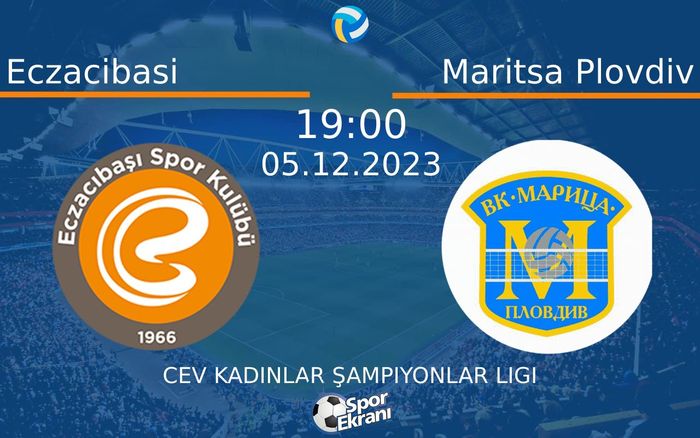 05 Aralık 2023 Eczacibasi vs Maritsa Plovdiv maçı Hangi Kanalda Saat Kaçta Yayınlanacak? 05 Aralık 2023 Eczacibasi vs Maritsa Plovdiv maçı Hangi Kanalda Saat Kaçta Yayınlanacak?