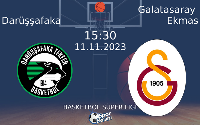 11 Kasım 2023 Darüşşafaka vs Galatasaray Ekmas maçı Hangi Kanalda Saat Kaçta Yayınlanacak? 11 Kasım 2023 Darüşşafaka vs Galatasaray Ekmas maçı Hangi Kanalda Saat Kaçta Yayınlanacak?