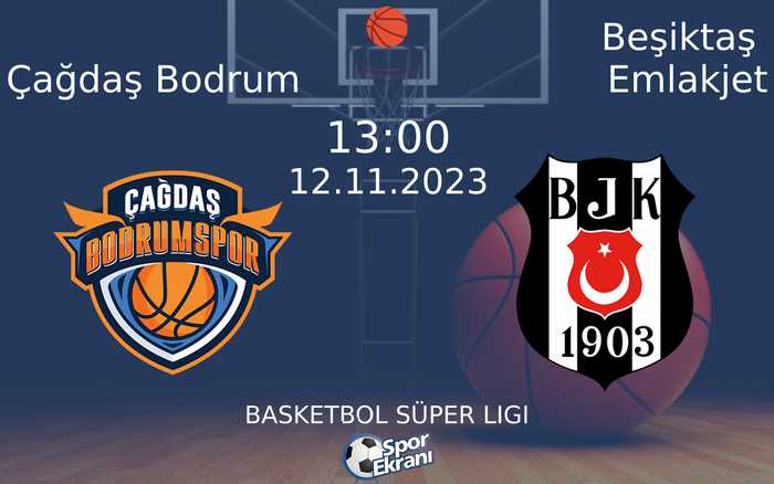 12 Kasım 2023 Çağdaş Bodrum vs Beşiktaş Emlakjet maçı Hangi Kanalda Saat Kaçta Yayınlanacak? 12 Kasım 2023 Çağdaş Bodrum vs Beşiktaş Emlakjet maçı Hangi Kanalda Saat Kaçta Yayınlanacak?