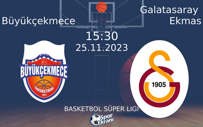 25 Kasım 2023 Büyükçekmece vs Galatasaray Ekmas maçı Hangi Kanalda Saat Kaçta Yayınlanacak? 25 Kasım 2023 Büyükçekmece vs Galatasaray Ekmas maçı Hangi Kanalda Saat Kaçta Yayınlanacak?
