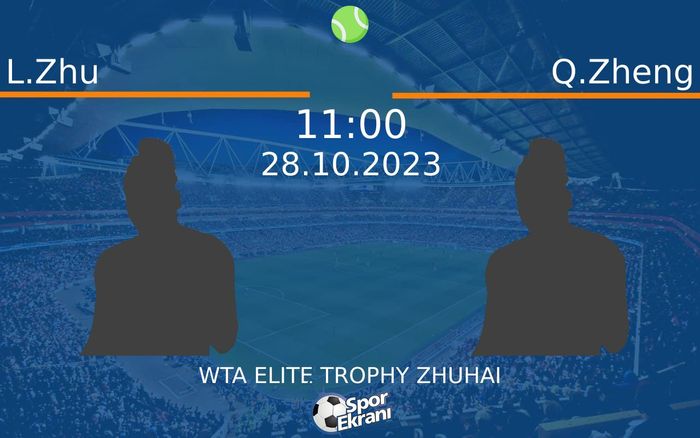 28 Ekim 2023 L.Zhu vs Q.Zheng maçı Hangi Kanalda Saat Kaçta Yayınlanacak? 28 Ekim 2023 L.Zhu vs Q.Zheng maçı Hangi Kanalda Saat Kaçta Yayınlanacak?