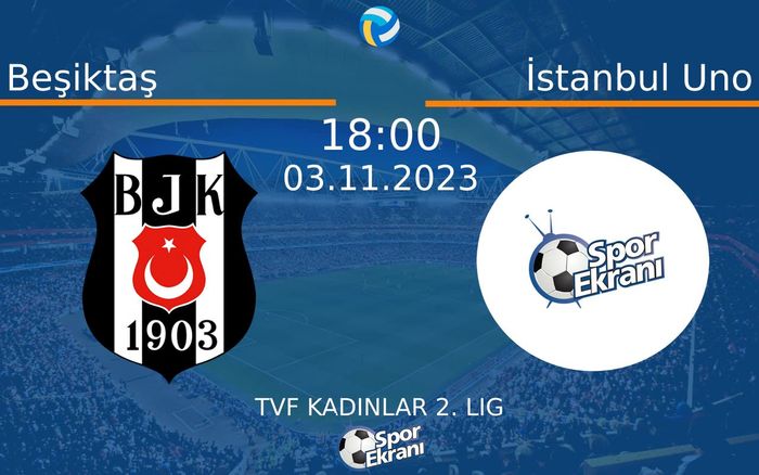 03 Kasım 2023 Beşiktaş vs İstanbul Uno maçı Hangi Kanalda Saat Kaçta Yayınlanacak? 03 Kasım 2023 Beşiktaş vs İstanbul Uno maçı Hangi Kanalda Saat Kaçta Yayınlanacak?