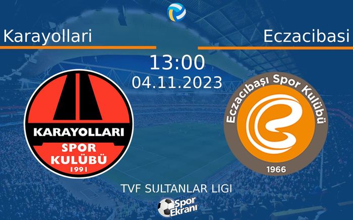 04 Kasım 2023 Karayollari vs Eczacibasi maçı Hangi Kanalda Saat Kaçta Yayınlanacak? 04 Kasım 2023 Karayollari vs Eczacibasi maçı Hangi Kanalda Saat Kaçta Yayınlanacak?