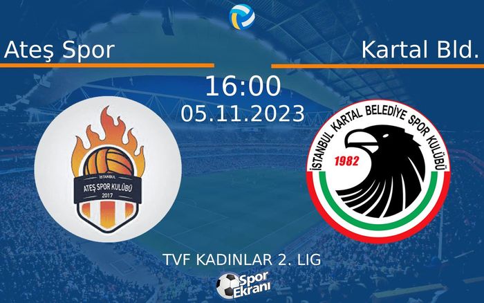 05 Kasım 2023 Ateş Spor vs Kartal Bld. maçı Hangi Kanalda Saat Kaçta Yayınlanacak? 05 Kasım 2023 Ateş Spor vs Kartal Bld. maçı Hangi Kanalda Saat Kaçta Yayınlanacak?