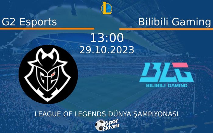 29 Ekim 2023 G2 Esports vs Bilibili Gaming maçı Hangi Kanalda Saat Kaçta Yayınlanacak? 29 Ekim 2023 G2 Esports vs Bilibili Gaming maçı Hangi Kanalda Saat Kaçta Yayınlanacak?