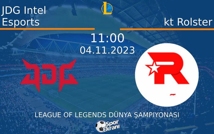 04 Kasım 2023 JDG Intel Esports vs kt Rolster maçı Hangi Kanalda Saat Kaçta Yayınlanacak? 04 Kasım 2023 JDG Intel Esports vs kt Rolster maçı Hangi Kanalda Saat Kaçta Yayınlanacak?